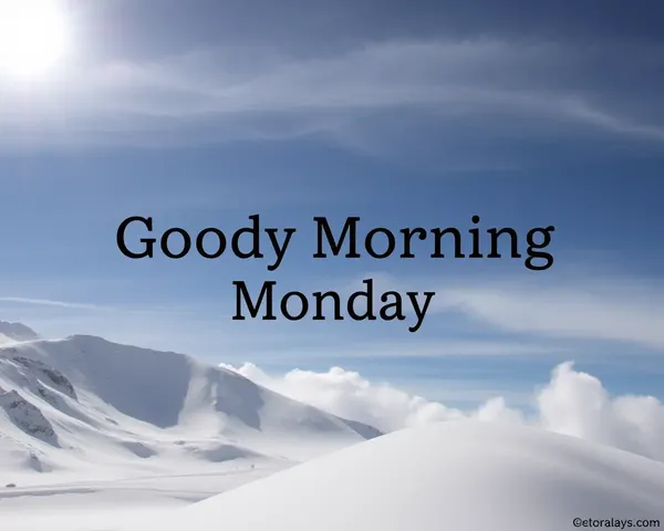 Good Morning Monday Images to Kickstart the Week