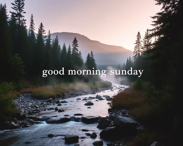 Good Morning Sunday: Peaceful Morning in Misty Mountains