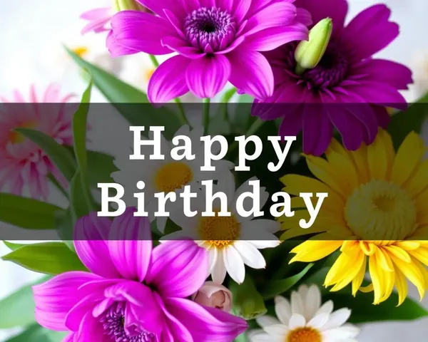 Happy Birthday Flowers Images Collection for Celebration