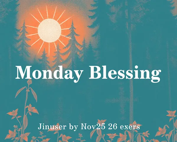 Monday's Blessing Images Convey Divine Guidance and Wisdom