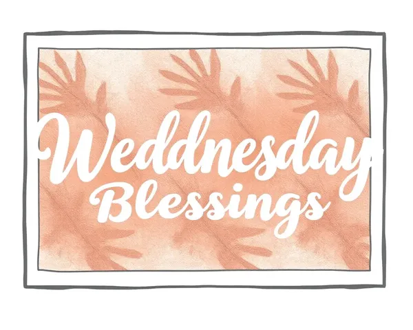 Wednesday's Blessings and Lovely Images to Brighten Your Day